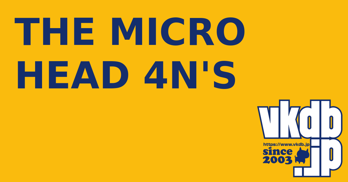 THE MICRO HEAD 4N'S（マイクロヘッドフォンズ） - vkdb.jp